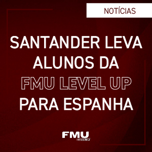 Programa TOP Espanha 2024 leva alunos da FMU Level Up para intercâmbio